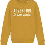 'Adventure is out there' Kids Sweatshirt